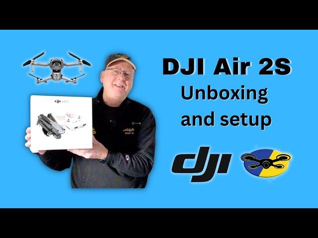 DJI Air 2S unboxing, activation and setup