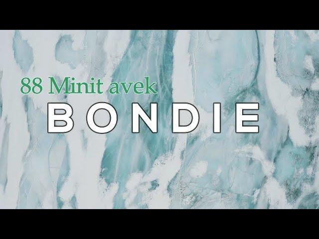 88 Minit avek Bondie