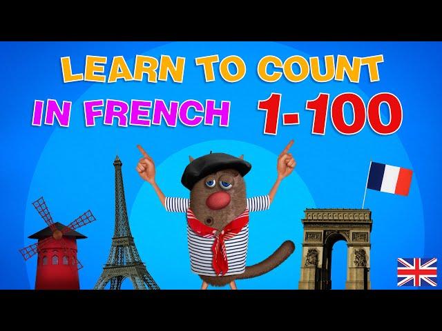 Foufou - FRENCH LESSON - NUMBERS - Let's Learn to count 1-100 in FRENCH for Kids 4k