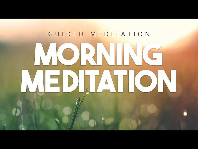 10 Minute Guided Morning Meditation To Start Your New Day With Positive Energy