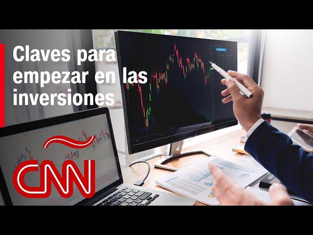 ¿Cómo comenzar en el mundo de las inversiones?