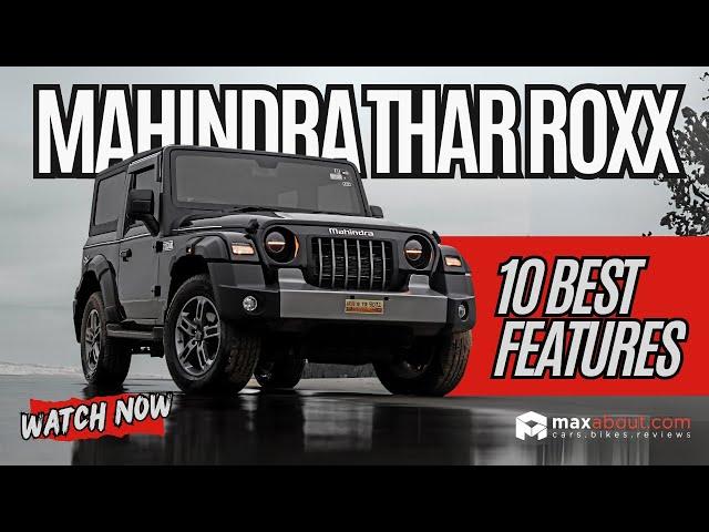 10 Amazing Features of Mahindra Thar Roxx: The Ultimate Off-Road Beast