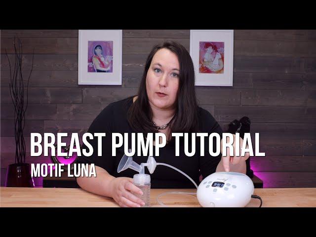 How to Use the Motif Luna Breast Pump | Breast Pump Tutorial from The Breastfeeding Den