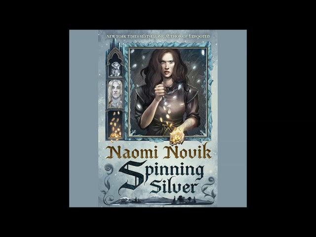 Spinning Silver, by Naomi Novik Audiobook Excerpt