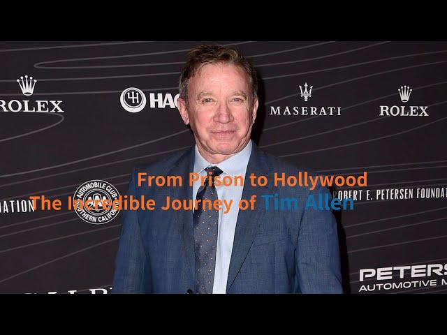 From Prison to Hollywood: The Incredible Journey of Tim Allen #toystory