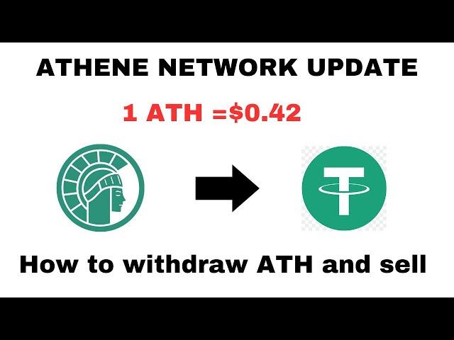 ATHENE NETWORK : 1 ATH =$0.4??? HOW TO WITHDRAWAL ATH AND SELL