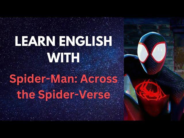 Learn English with SPIDER-MAN: ACROSS THE SPIDERVERSE