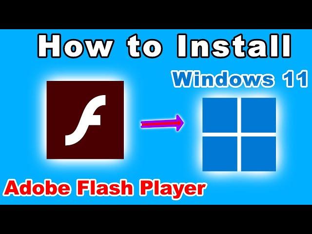 How to Download and Install Adobe Flash Player on Windows 11