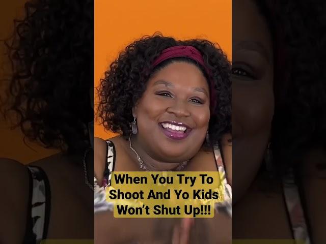 When You Trying To Shoot And Yo Kids WON’T SHUT UP!!! #shorts #youtubeshorts #funny