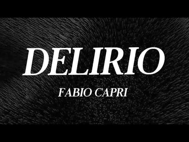 Fabio Capri - Delirio (Letra/Lyrics)