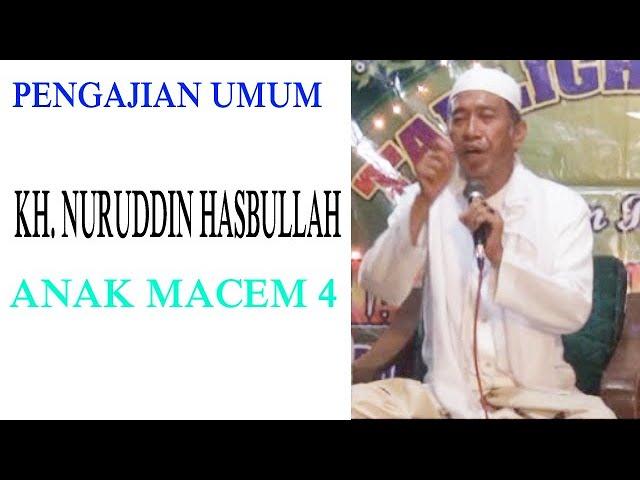 KH  NURUDDIN HASBULLAH   ANAK AMACEM 4