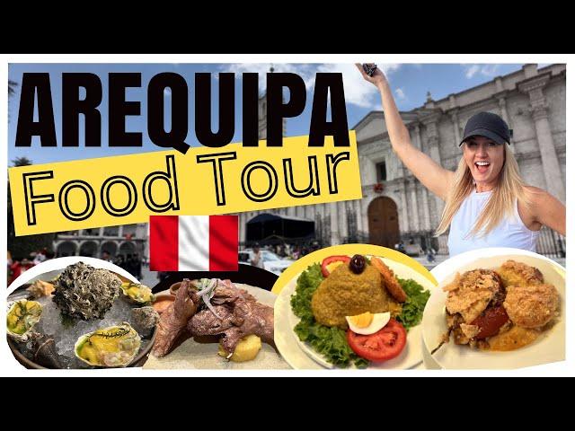 Arequipa Food Tour  | Tasting Delicious Arequipan Food Peruvian Food