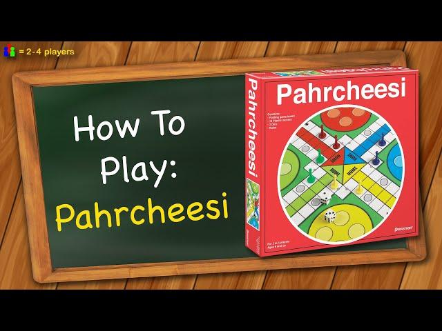 How to play Pahrcheesi