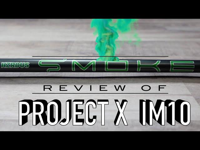 Project X iM10 Shaft Review