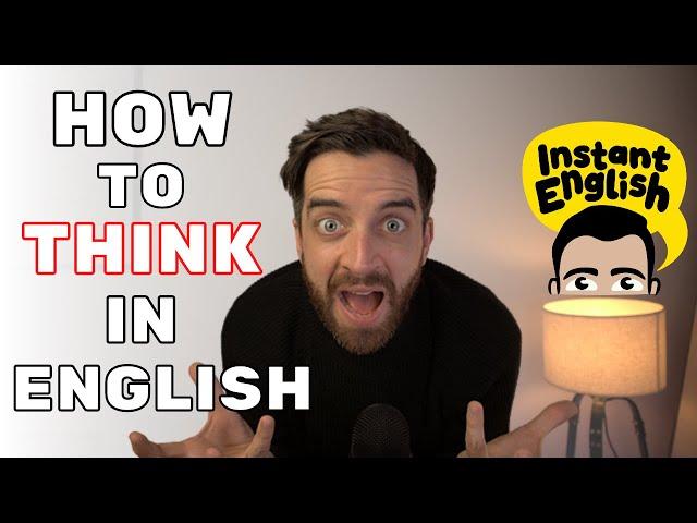 How to THINK in English