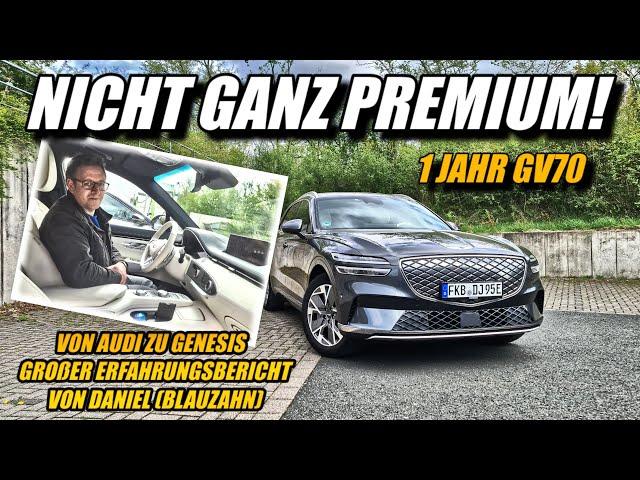 1 Jahr Genesis GV70!  Auto TOP Service FLOP? Großes Fazit mit Daniel von Kanal Blauzahn.