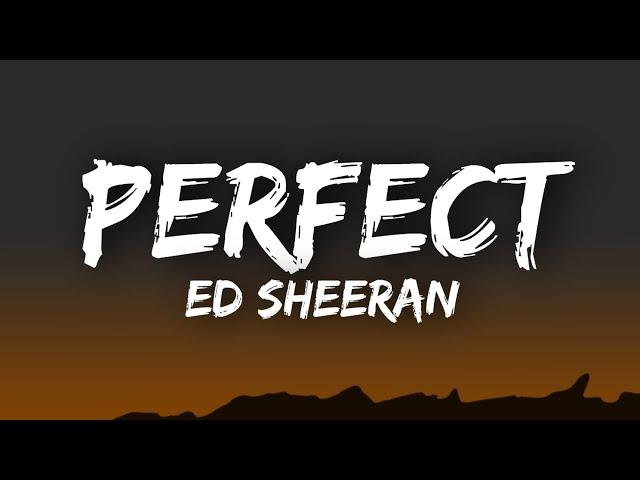 Ed Sheeran - Perfect (Lyrics)