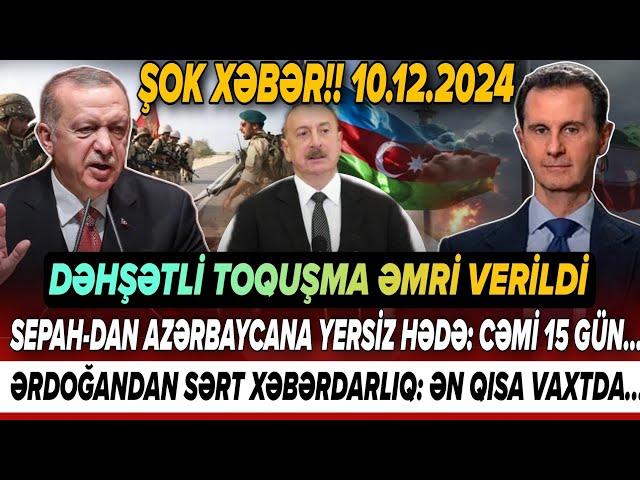 TƏCİLİ! Vacib xəbərlər 10.12.2024 (Xəbər Bələdcisi) xeberler, son xeberler bugun 2024