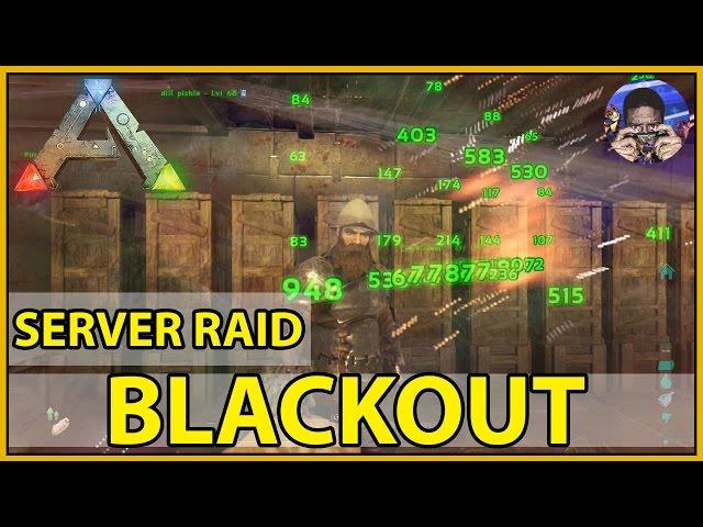 BLACKOUT - SERVER TAKEOVER - ARK: Survival Evolved