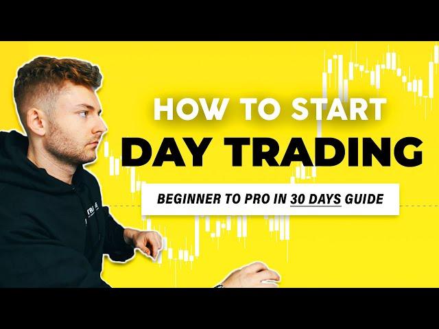 How To Start Day Trading Like A Pro In 30 Days [Beginner Guide 2024]