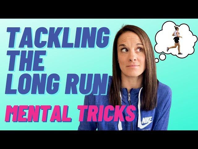 5 Mental Tips to Get Through Your Long Runs | Marathon Training