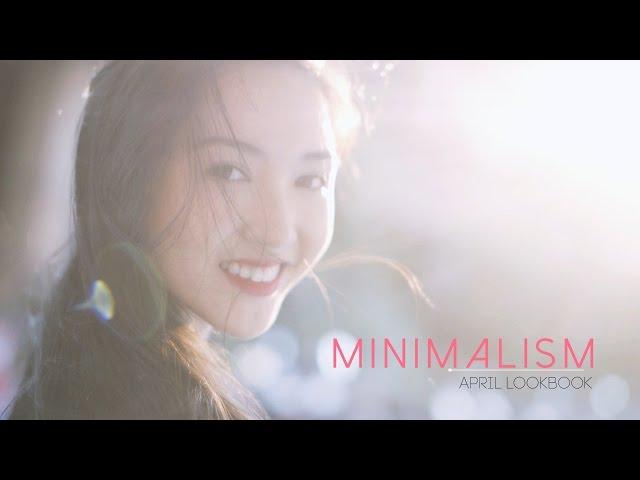 TEASER | April Lookbook: Minimalism - Phong Cách Tối Giản | Chloe Nguyen