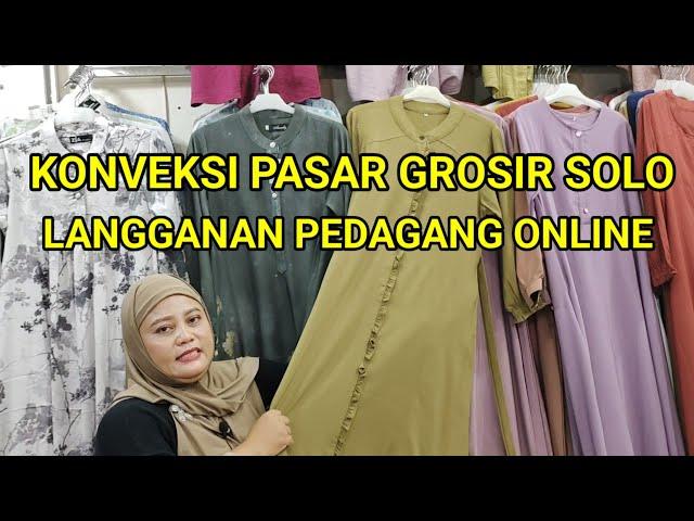 KONVEKSI PASAR GROSIR SOLO. LANGGANAN PEDAGANG ONLINE