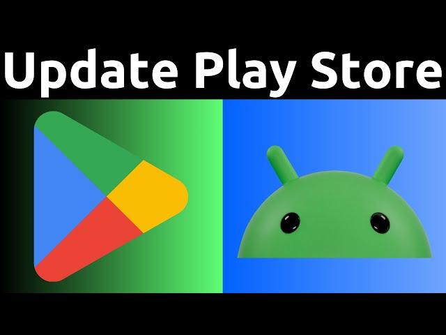 How To Update The Google Play Store On Android