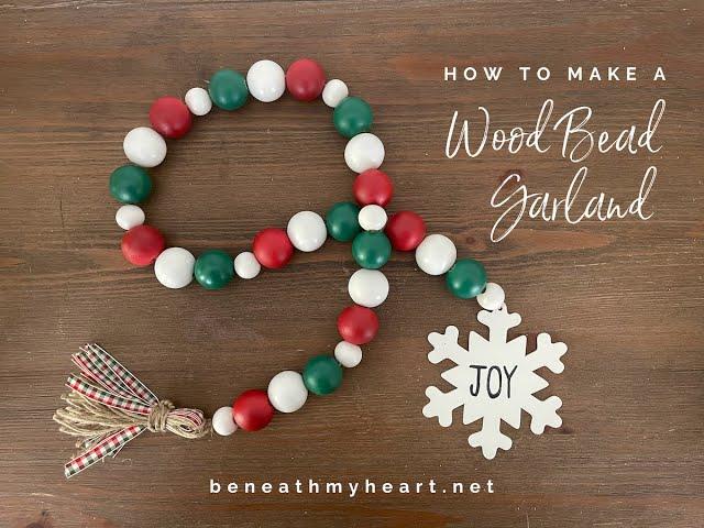 How to Make a Wood Bead Garland (for Christmas)