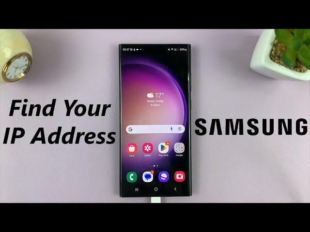 How To Find Your IP Address On Samsung Phone