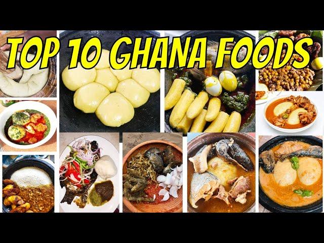 Top 10 Most Popular Ghanaian Foods You Must Try | Ghana Food Travel Vlog