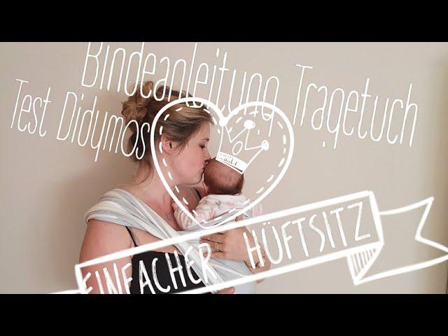 Anleitung Babytragetuch Didymos binden|Einfacher Hüftsitz|Test klassischer Hüftsitz| Richtig wickeln