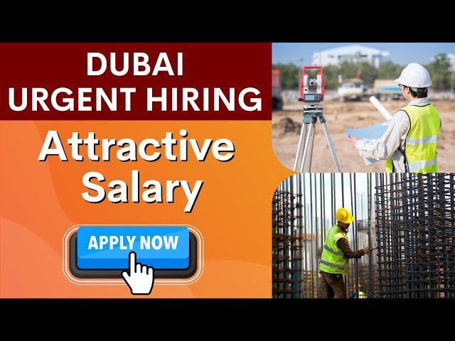 Urgent Hiring: Dubai UAE Civil Engineering Jobs 2024 (Salary, Interview, How to Apply) For Indians