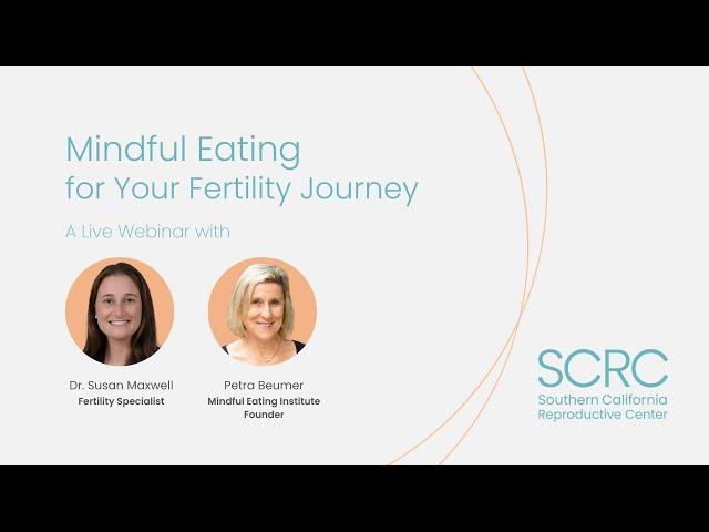 Mindful Eating for Your Fertility Journey with Dr. Susan Maxwell and Petra Beumer