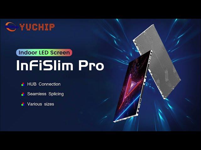 Unleash Your Creativity with InFiSlim Pro: YUCHIP’s Next-Gen Indoor LED Display!