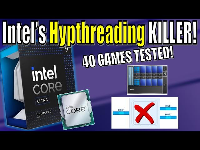 Why Intel Abandoned Hyperthreading - 40 GAMES TESTED P-Cores vs E-cores vs Hyperthreading