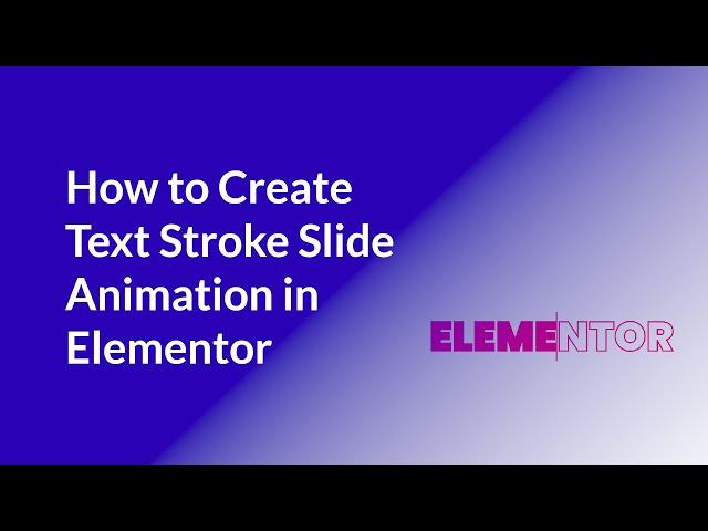 How to Create Text Stroke Slide Animation in Elementor