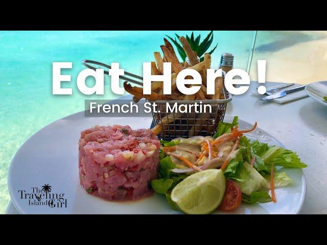 10 MUST TRY Restaurants in St. Martin - AMAZING Restaurants on the French Side that I Love.