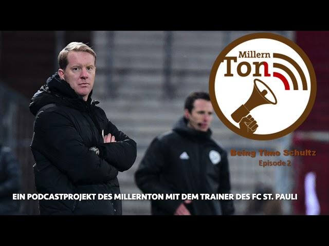 Being Timo Schultz (2/4) // Ein Podcastprojekt des MillernTon mit dem Trainer des FC St. Pauli