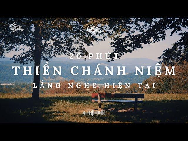 Thiền chánh niệm #2: lắng nghe hiện tại (20 phút) ‍️