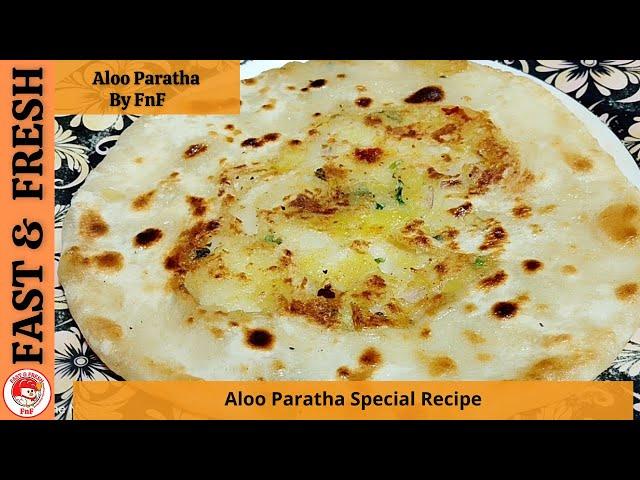 Aloo Paratha Recipe | How to make Aloo Paratha | Potato Paratha | by Fast and Fresh