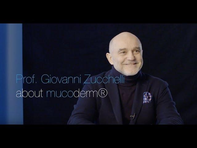 Prof. Giovanni Zucchelli about mucoderm®