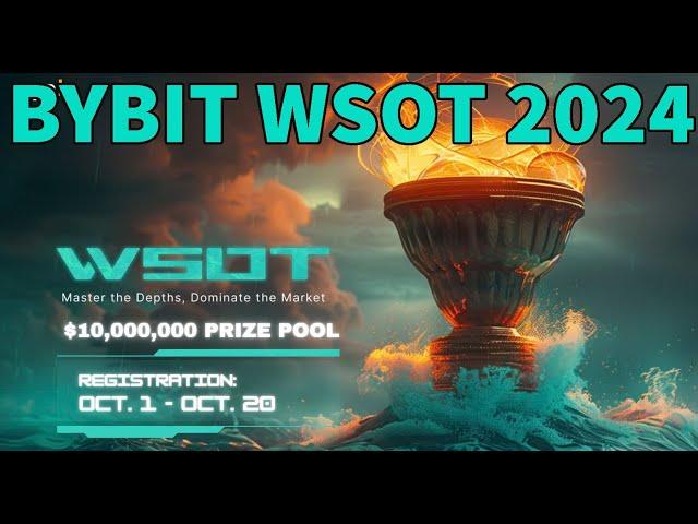 BYBIT WSOT 2024 - Sự kiện trading lớn nhất hàng năm - Pool thưởng 10.000.000 $USDT