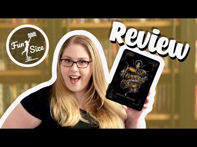 House of Bane and Blood by Alexis L. Menard (Order and Chaos Book 1) - Book Review SPOILER FREE