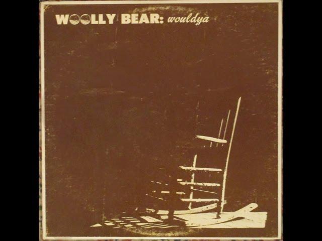 Woolly Bear - 1974 Would'ya (Private)