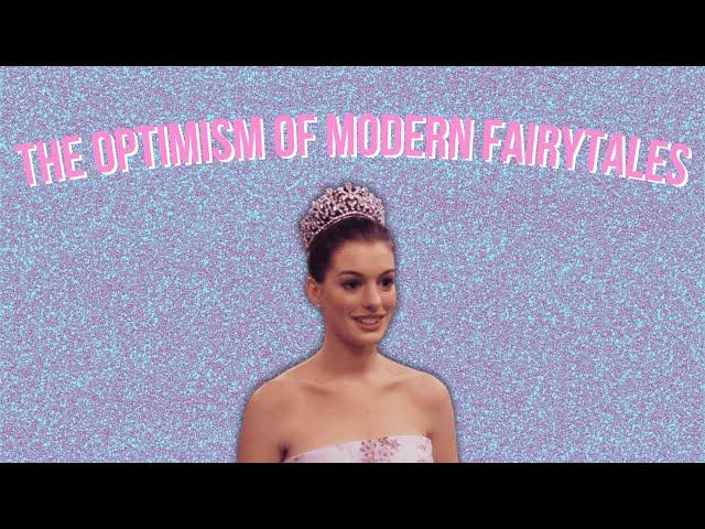 The Princess Diaries & the Optimism of Modern Fairy Tales