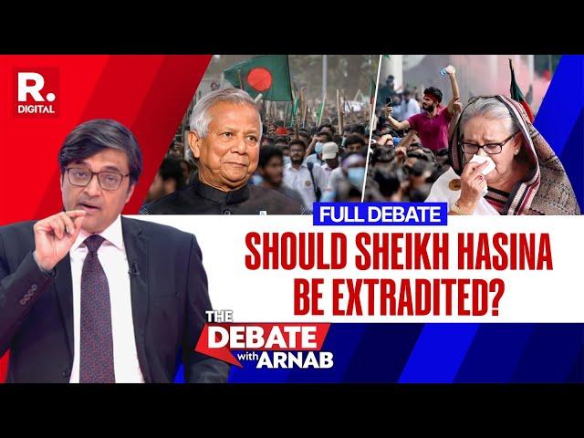 Debate With Arnab: Will Sheikh Hasina Be Safe In Bangladesh?