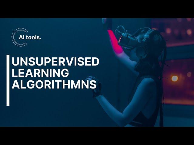 Unsupervised Learning Algorithms: Discovering Hidden Patterns in Unlabeled Data