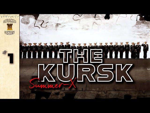 The Kursk: Episode 1 - Summer X