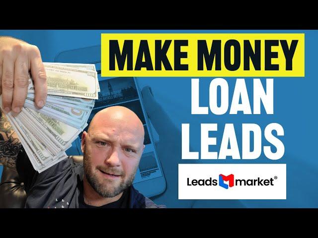 How to Get Loan Leads & Make Money (3 Ways) - Leadsmarket CPA Tutorial